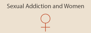 Sexual Addiction and Women